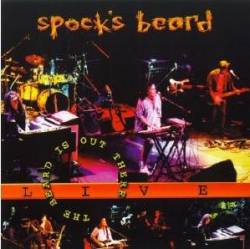 Spock's Beard : The Beard is Out There - Live